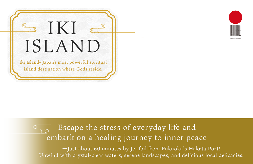 One of Japan's Premier Power Spot Islands | Iki, the Island Where Gods Dwell